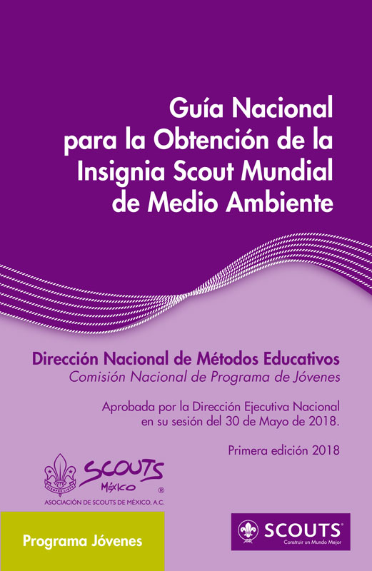 Guía Nacional para la Obtención de la Insignia Scout Mundial de Medio Ambiente