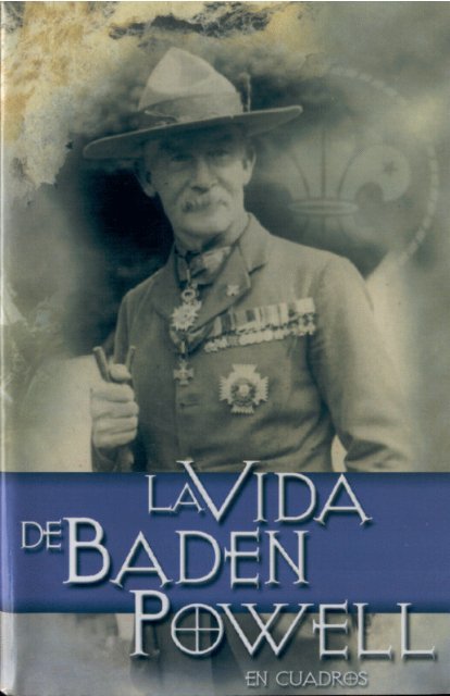 La Vida de Baden Powell en Cuadros